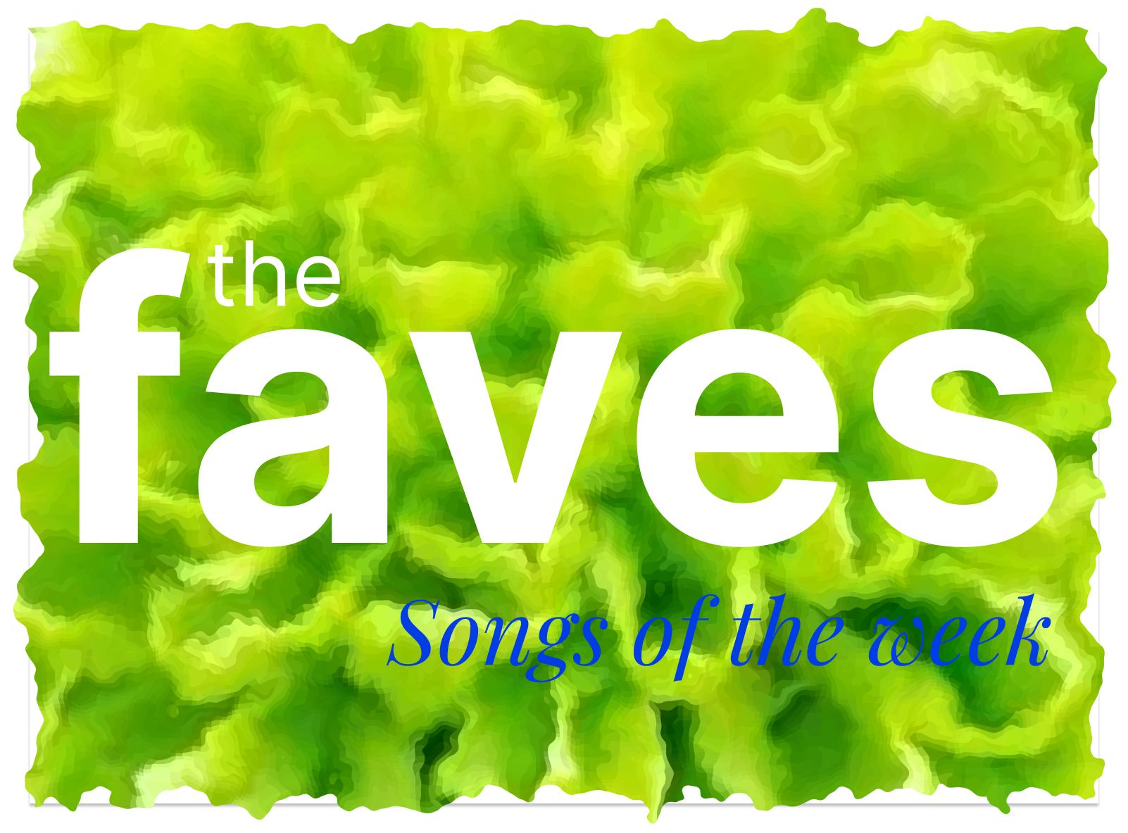 5 Songs from The Faves