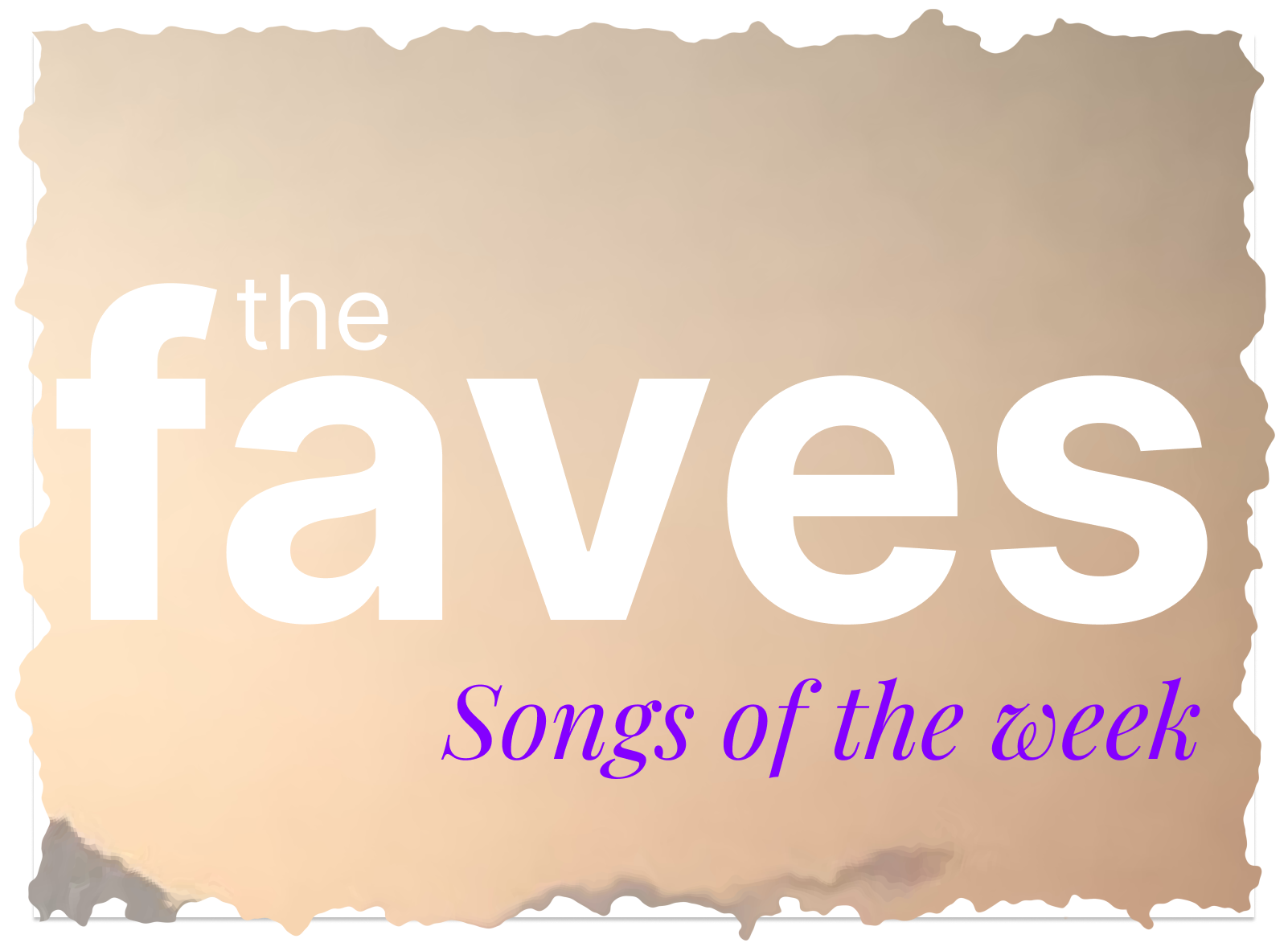 5 Songs from The Faves
