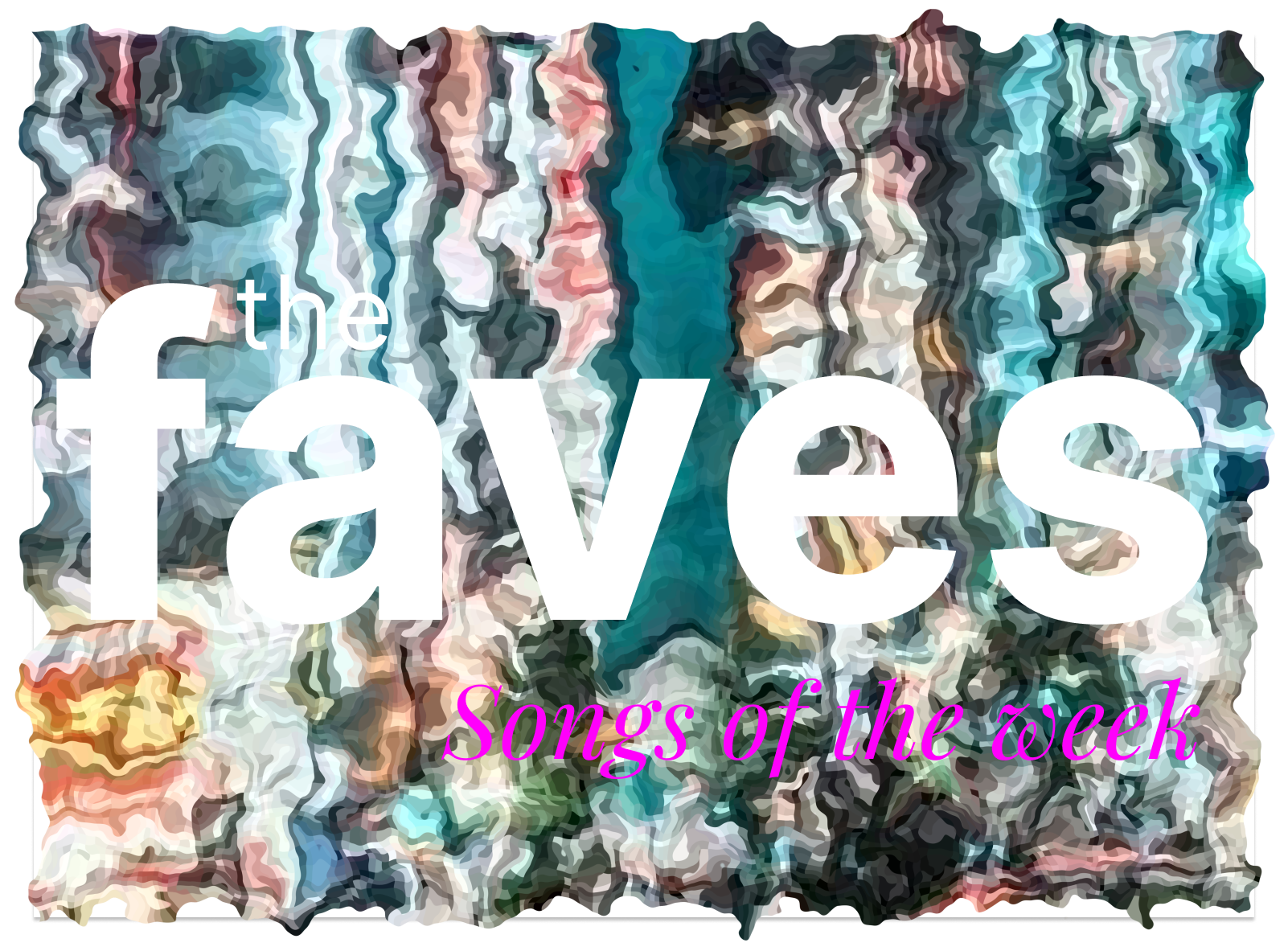 5 Songs from The Faves