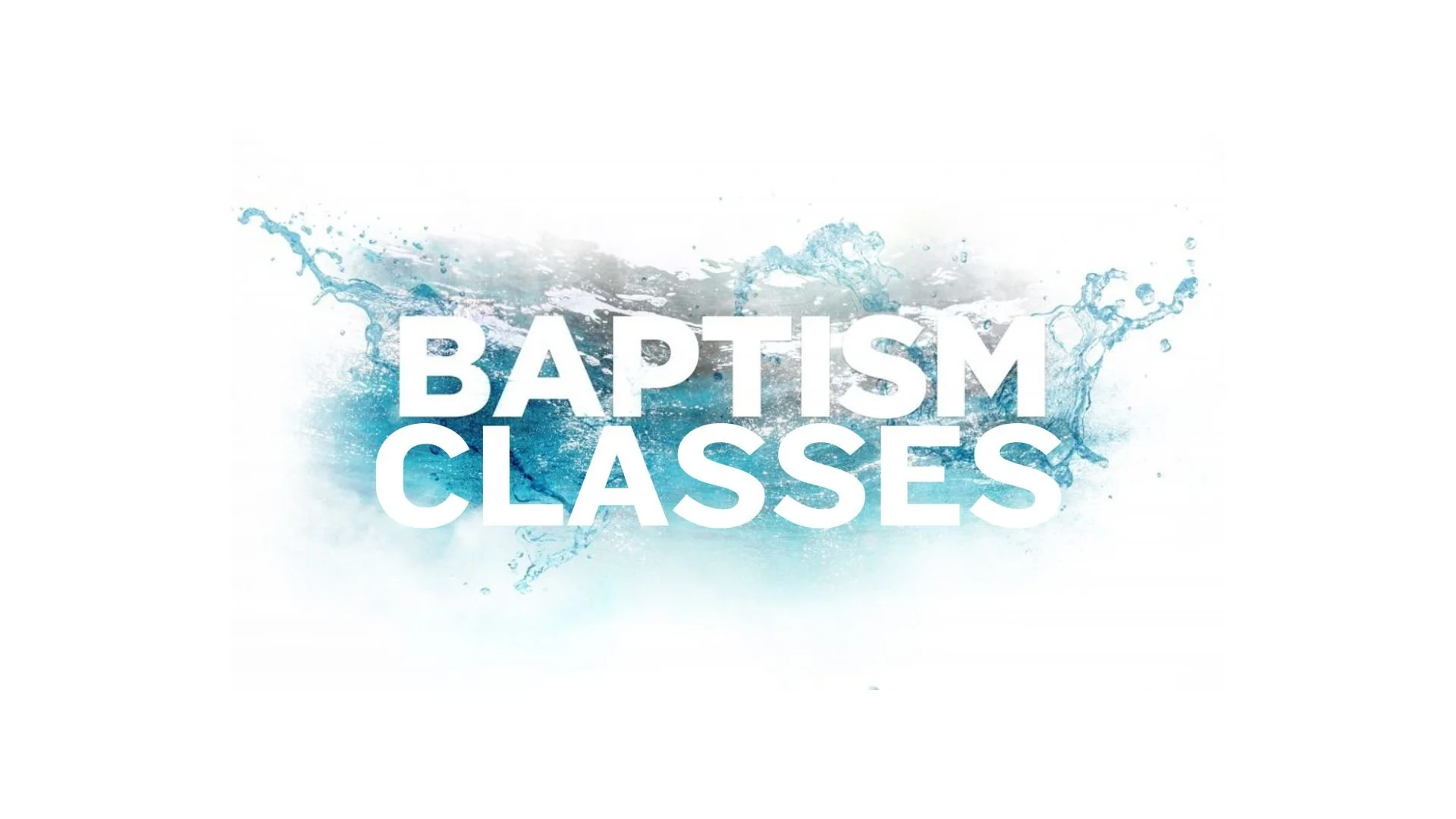 Baptism Classes (2 of 2)