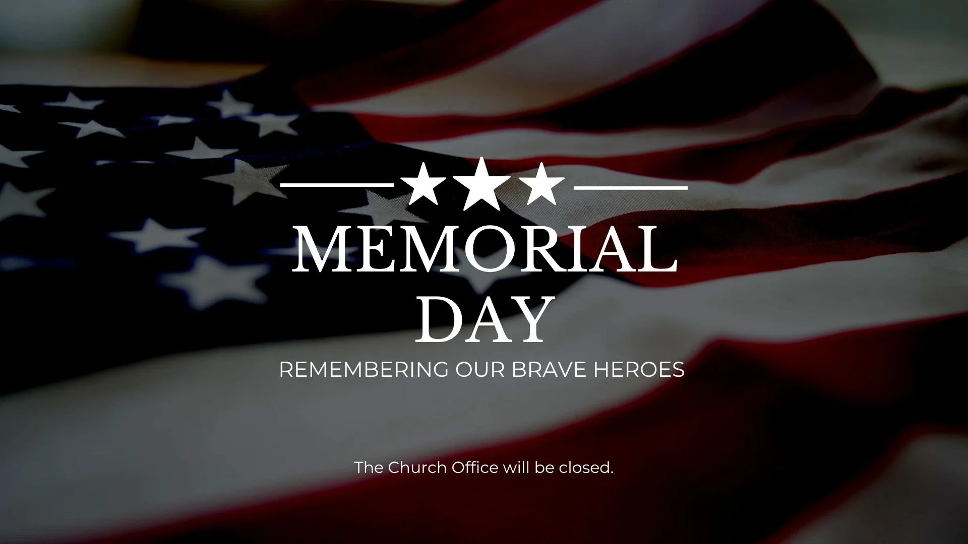 Memorial Day - Church Office Closed