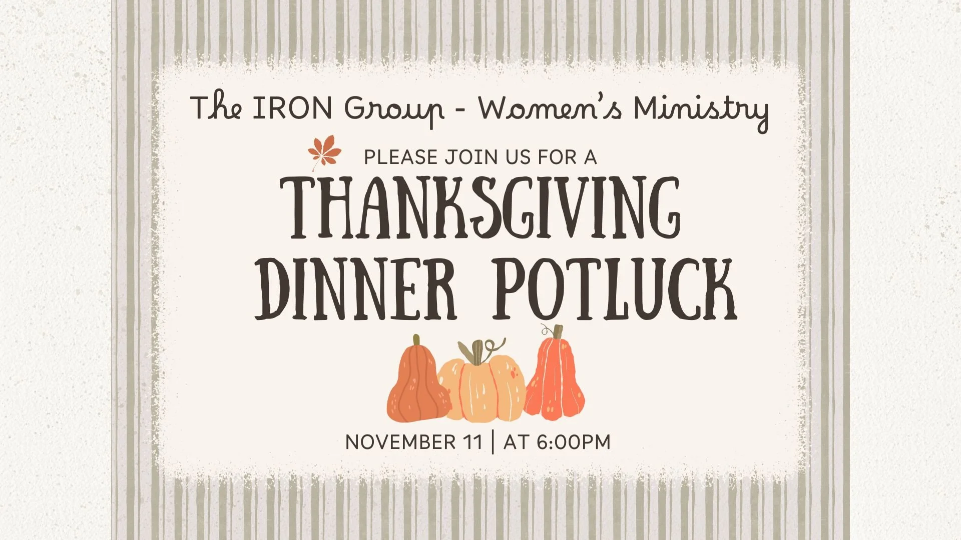 The IRON Group - Women’s Ministry Thanksgiving Dinner Potluck