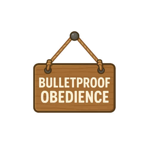 Wooden sign reading "Bulletproof Obedience" hanging from a string with a green background.