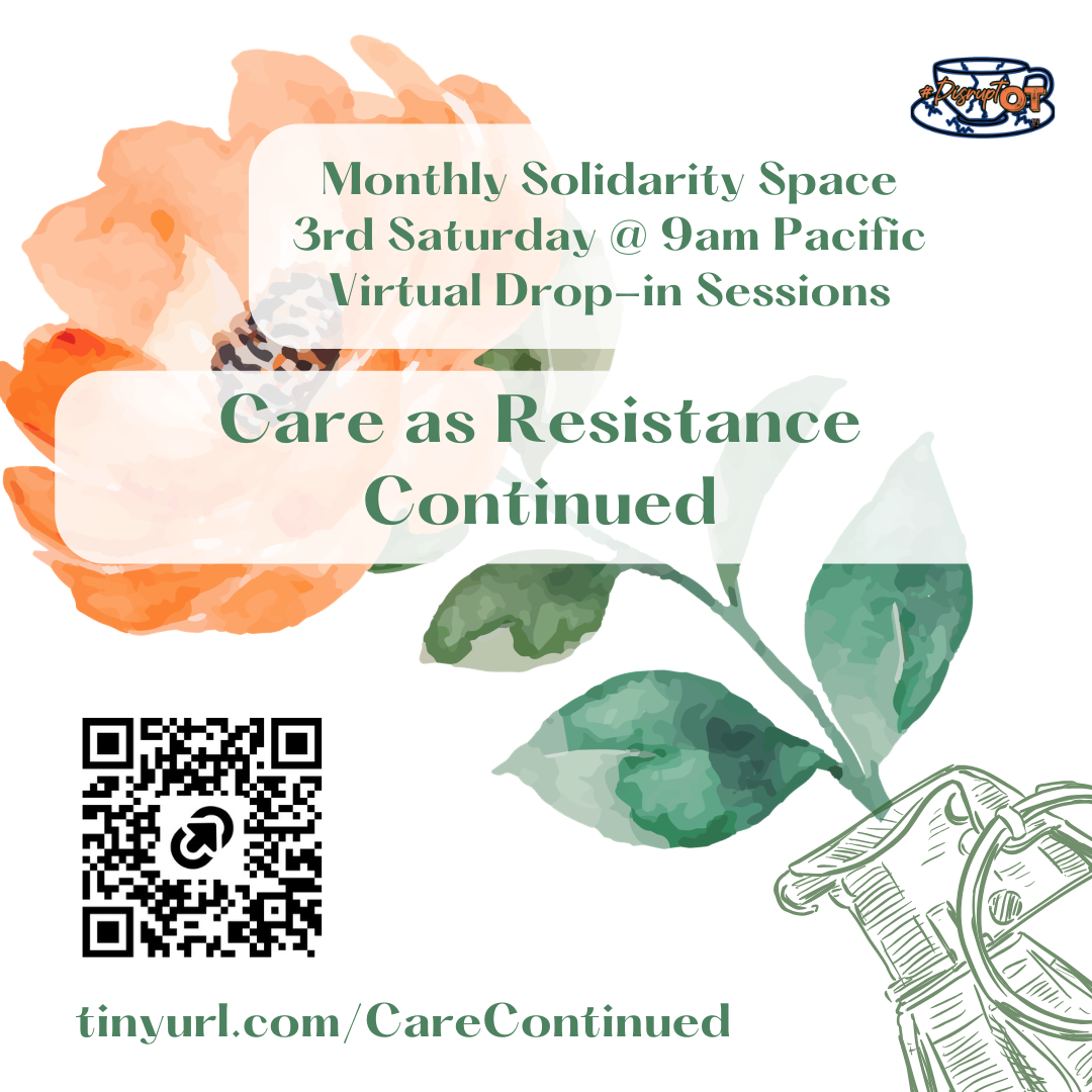Graphic of bloomed flower growing out of a grenade Monthly Solidarity Space 3rd Saturday @ 9am Pacific Virtual Drop-in Sessions Care as Resistance Continued tinyurl.com/CareContinued
