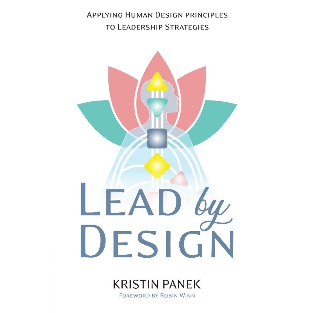 Lead by Design: Applying Human Design Principles to Leadership Strategies by Kristin Panek

https://www.amazon.com/dp/B0BPTMRRK1
