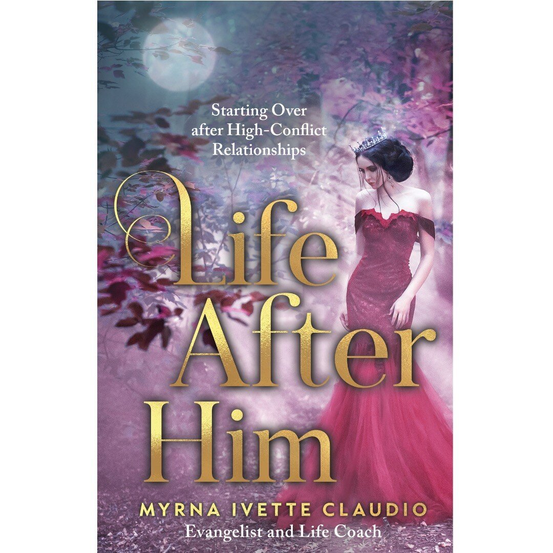 Life After Him: Starting Over After High-Conflict Relationships by Myrna Ivette Claudio

https://www.amazon.com/dp/B0BPN32J18