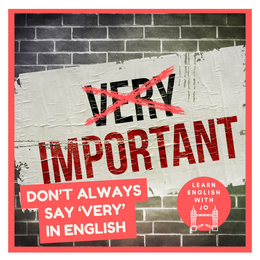 Alternative ways to say ‘very' in spoken English