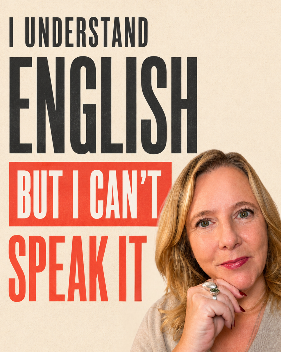 I Understand English but Can’t Speak It: Why You Still Don’t Feel Ready