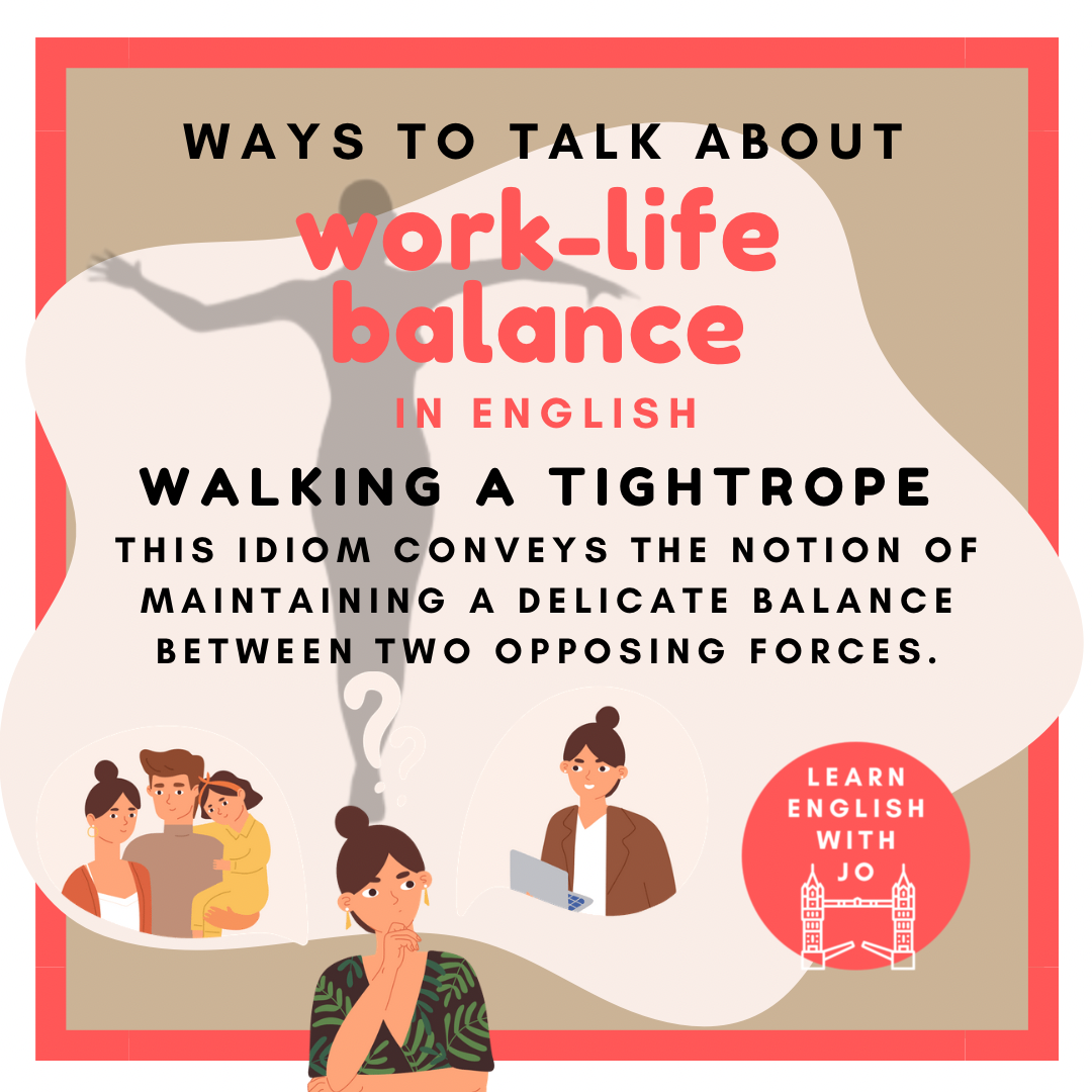 Ways to talk about work-life balance in English — Learn English
