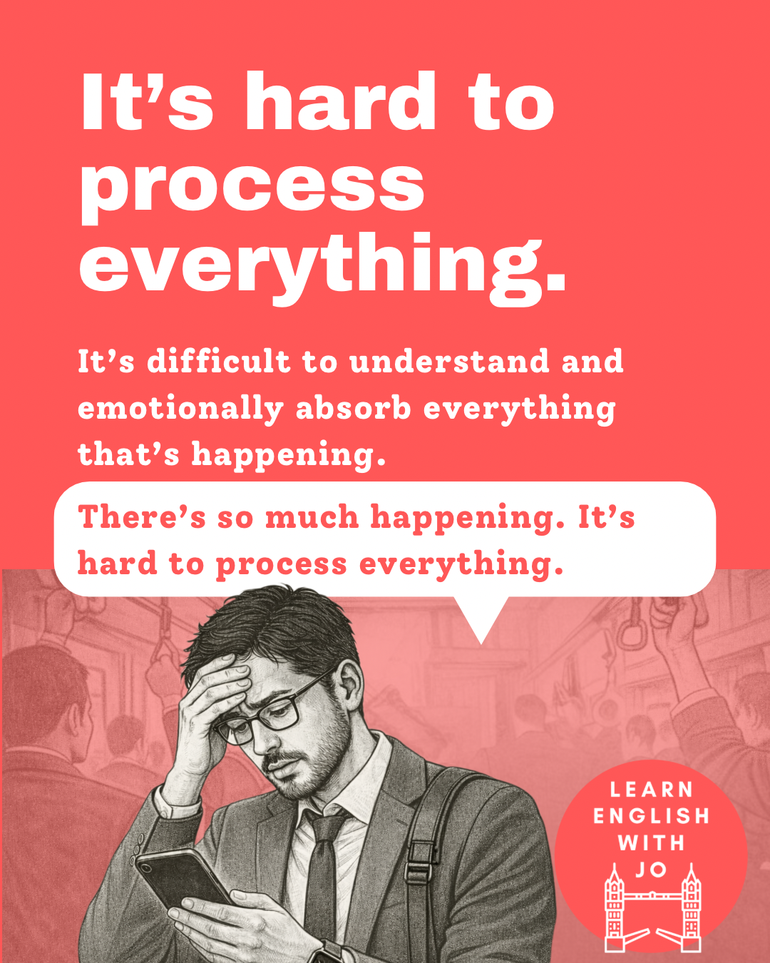 how to talk about feeling overwhelmed in English