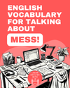 Messes With Learn English Vocabulary for Talking About Mess — Learn English With Jo