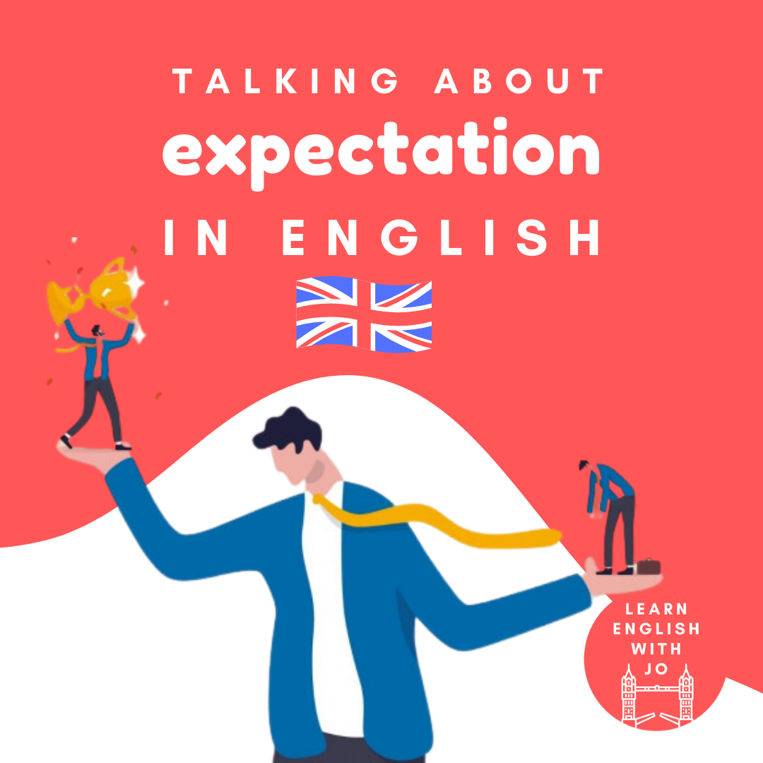 Talking about expectation in English.