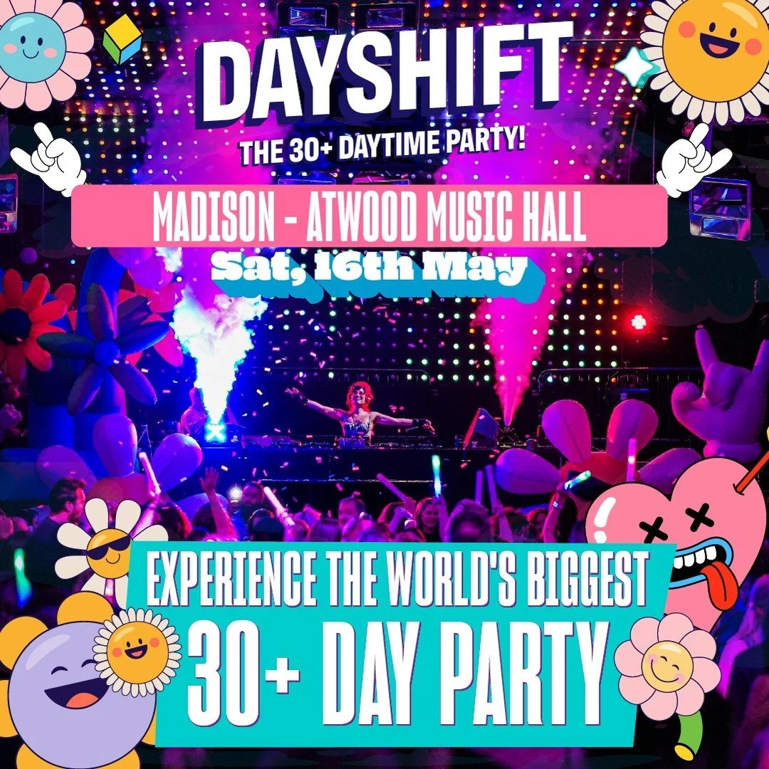 Party during daytime hours, get all the fun of a nightclub but during the daytime. Expect the biggest 80s/90s/00s tunes all day long. Come at 5, be home by 9!

Dayshift - The 30+ Daytime Party
Saturday, May 16

🎟️ atwoodmusichall.com/shows/2026-5-16
