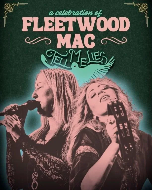 NOW ON SALE:

🕊️ Tell Me Lies - A Tribute to Fleetwood Mac 
📆 NOV 14
TELL ME LIES isn&rsquo;t about pretending to be Fleetwood Mac&mdash;they are about celebrating the magic of their music with authenticity, energy, and respect. Their performances 