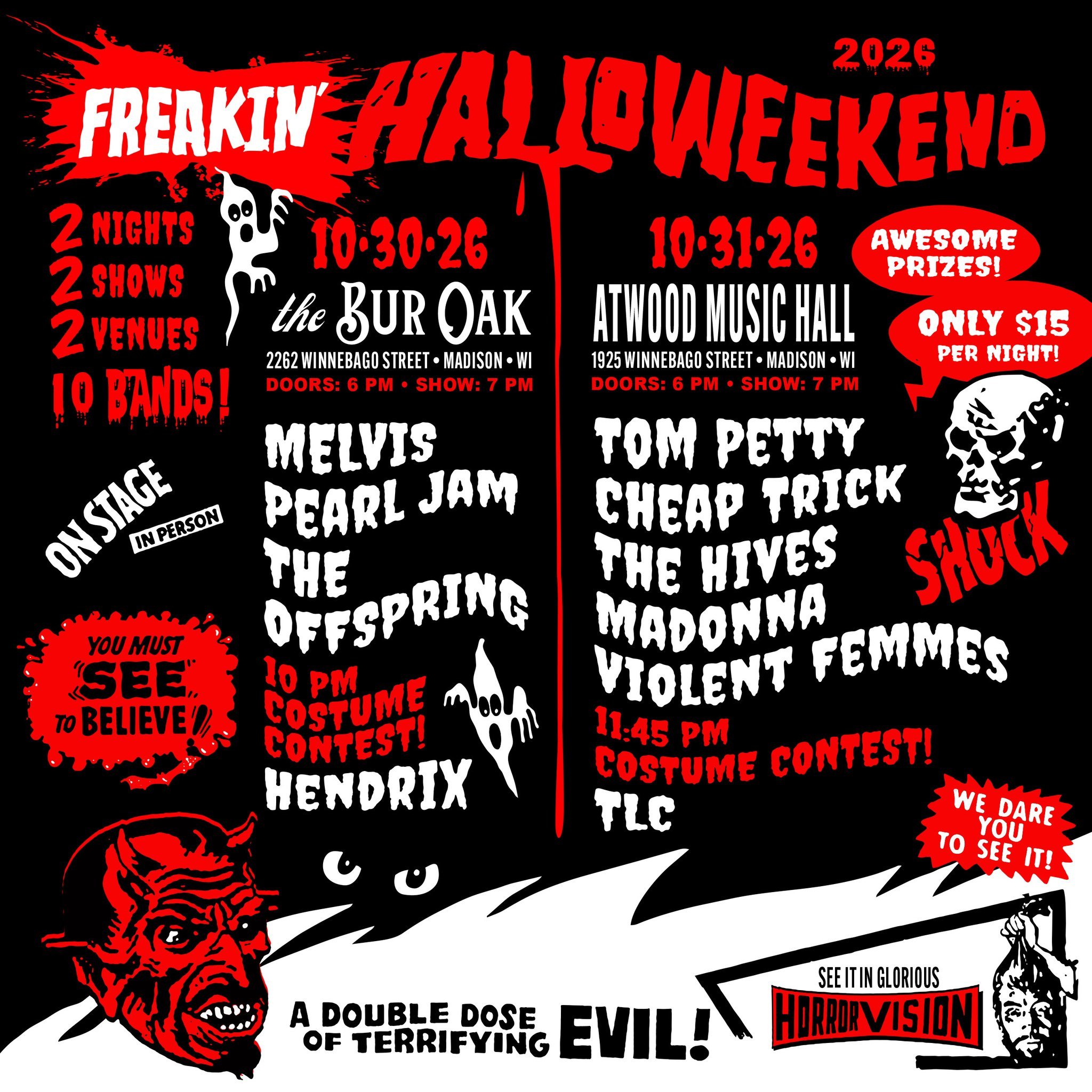 TWO NIGHTS of a Freakin' Halloweekend! 💀🎃👻
Get your tickets now for the biggest Halloween event in Madison! 

🎫  Oct 30 at The Bur Oak:
theburoakmadison.com/shows/freakin-halloweekend

🎫  Oct 31 at Atwood Music Hall:
atwoodmusichall.com/shows/20