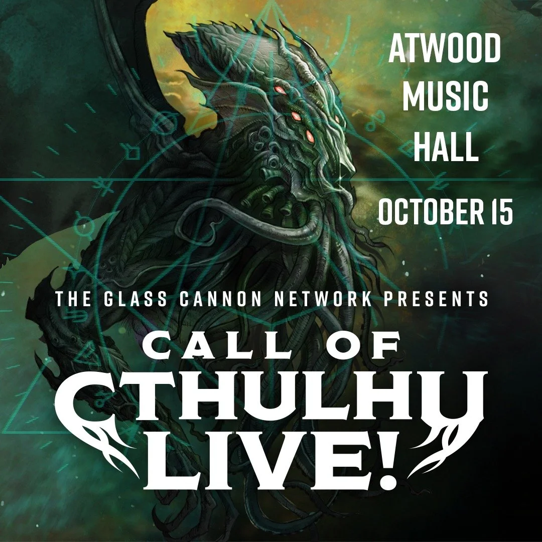 It's almost spooky season! Get ready for The Glass Cannon Network Presents &ldquo;Call of Cthulhu Live!" on October 15

In 2026, the Glass Cannon Network will unleash a nationwide tour soaked in full-blown Lovecraftian dread. Keeper Troy Lavalle