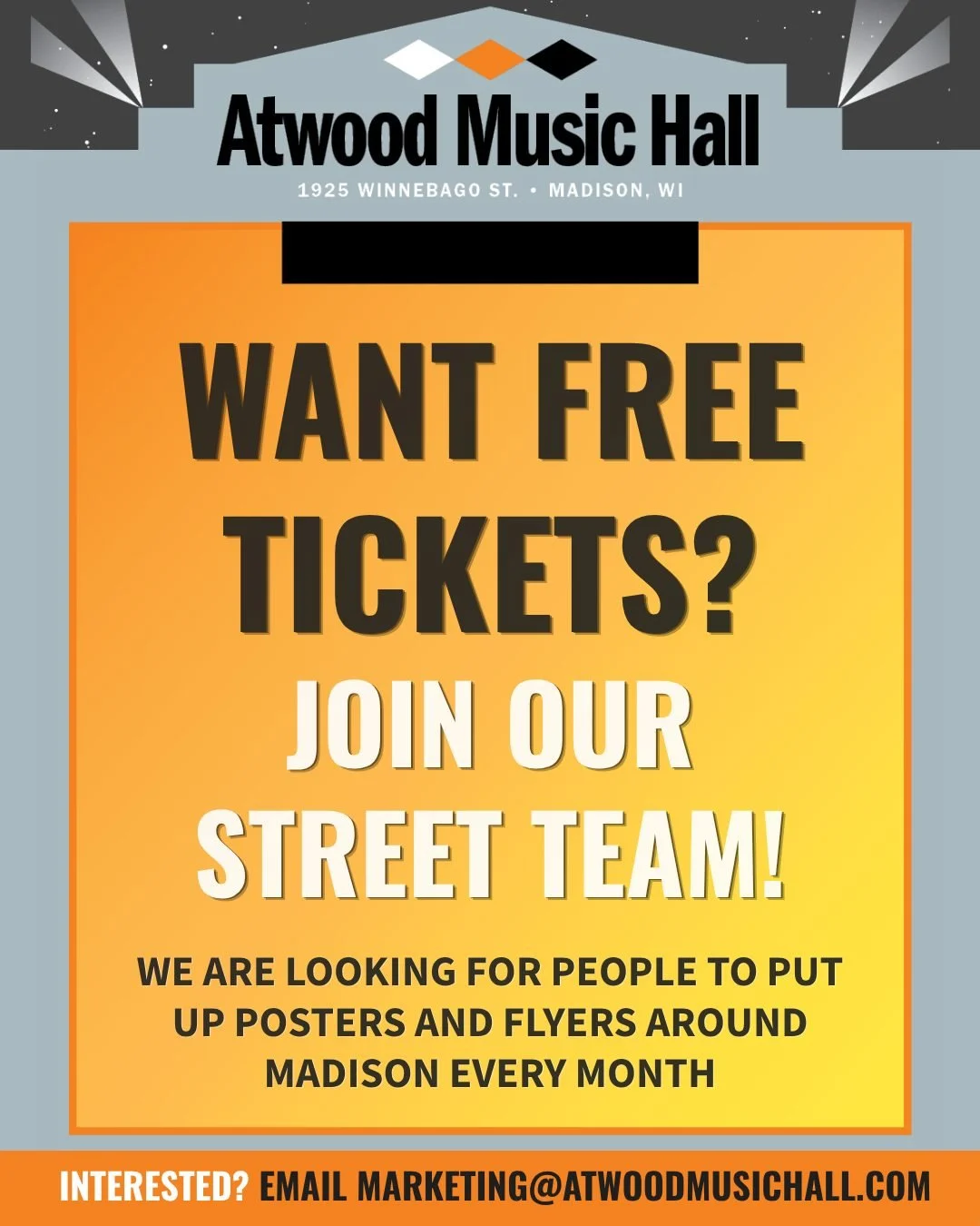 Want free tickets? Join our street team!

We are looking for people to put up posters and flyers around Madison every month.

Interested? email marketing@atwoodmusichall.com.