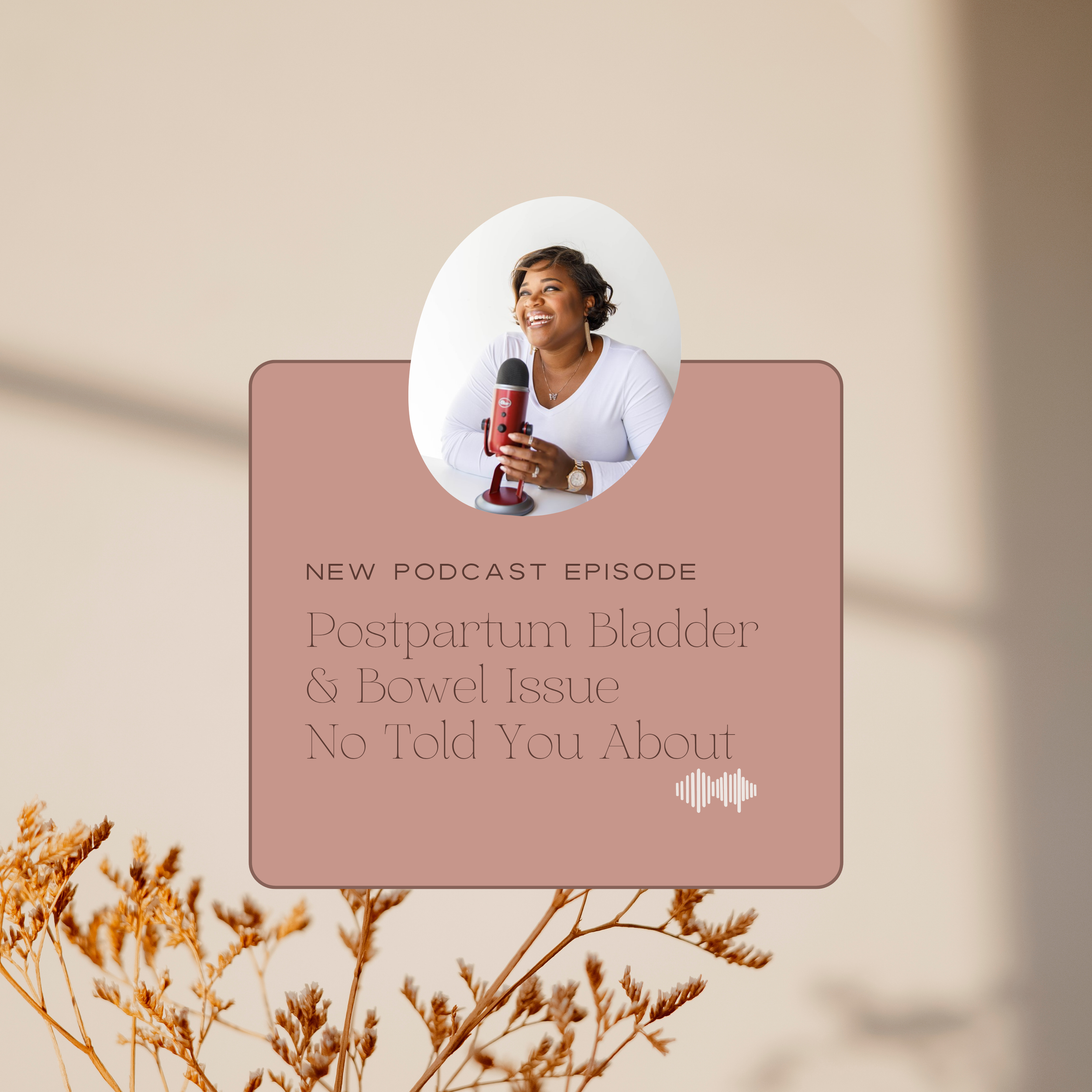 Postpartum Bladder &amp; Bowel Issues No One Told You About