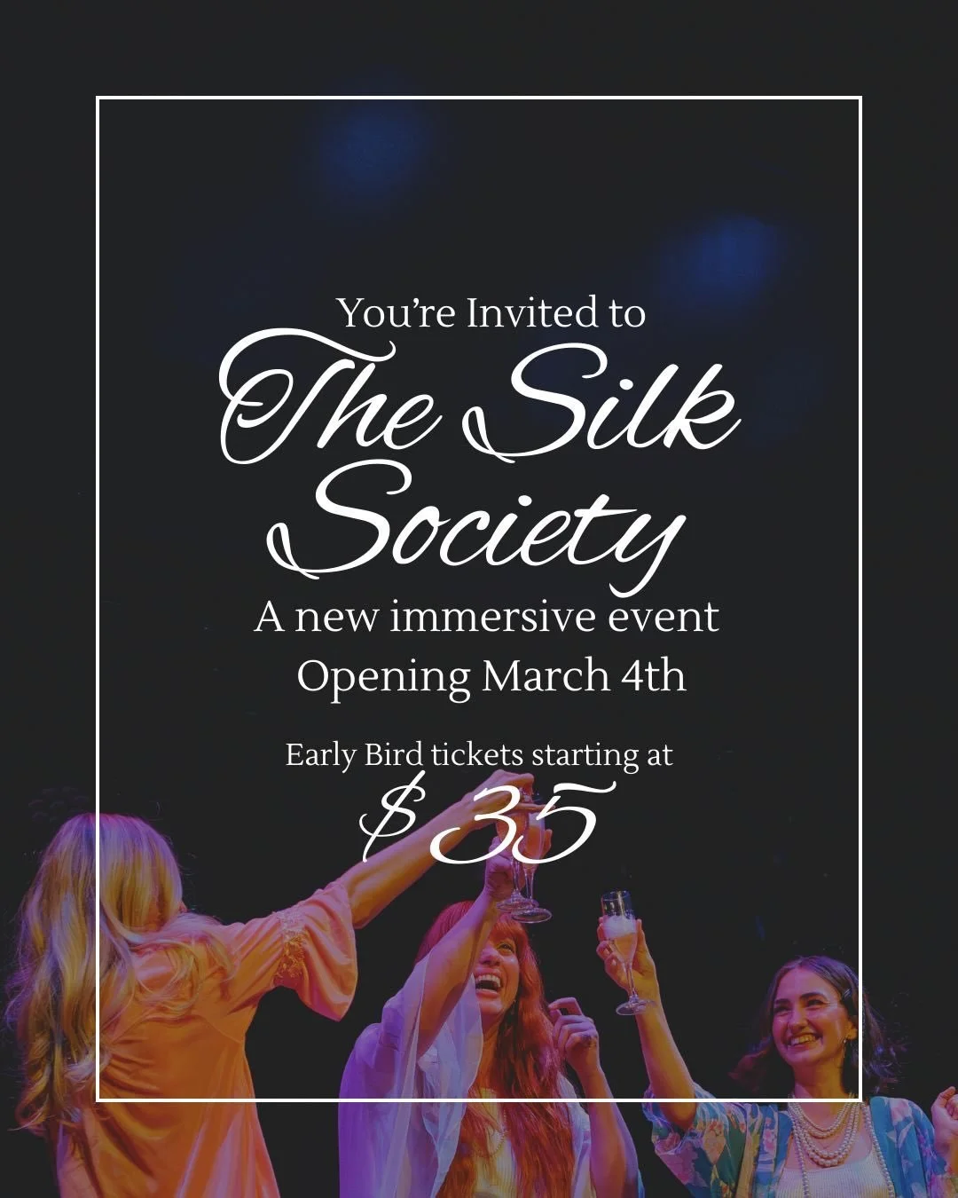 You&rsquo;re invited.

The Silk Society opens March 4th. An immersive night of theatre, art, and a little bit of chaos.

Opening night features a live painting session in front of the audience, unlimited sushi and wine with VIP access, and one unforg