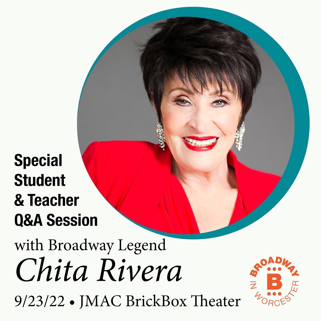 Broadway in Worcester is offering a free session for students and arts educators with Broadway legend Chita Rivera. More info at www.broadwayinworcester.com - register today!