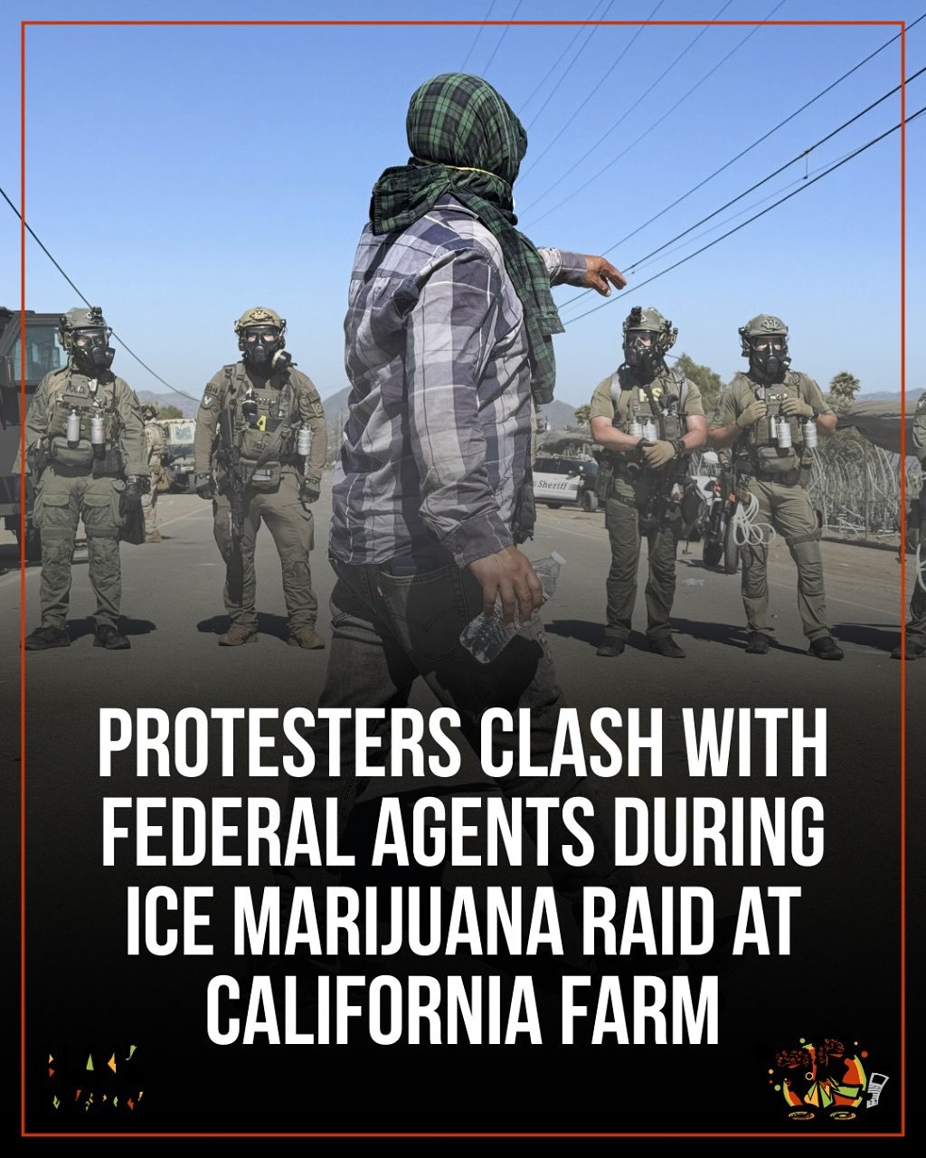On July 10, 2025, federal agents clashed with protesters during major ICE raids in Southern California, including a large one at Glass House Farms, a marijuana facility in Camarillo. DHS said the raid was part of a warrant execution, and equipment wa