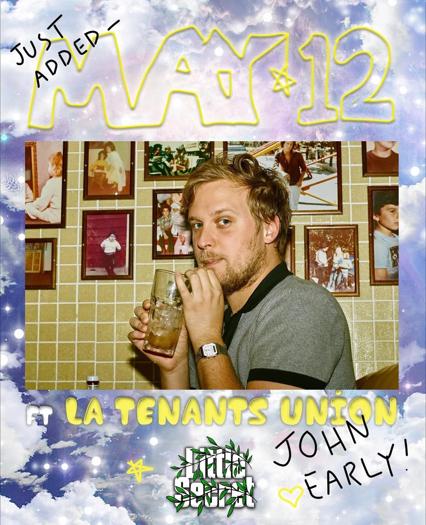 FRIDAY, May 12 at @littlesecret_la &mdash; JUST ADDED @bejohnce ⭐️

in support of @latenants 

w: @jondalygram @mackenzie @bugmanes @mayleetodd &amp; emcee @ambercrollo 

+ hosts @soaprunsfast @loveleo @violetpaley &amp; @desusnice 

⭐️doors 7
⭐️show