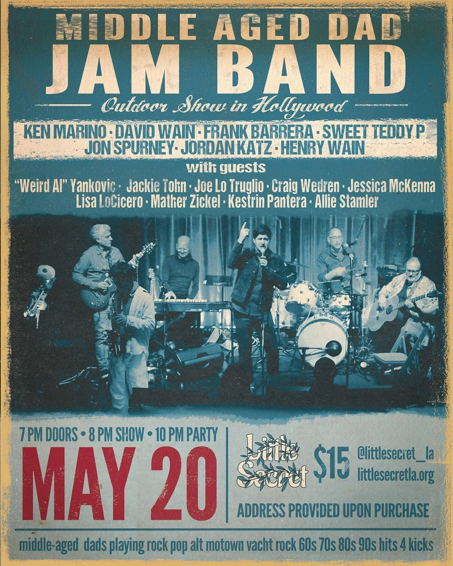 Saturday, May 20: MIDDLE AGED DAD JAM BAND!!!

ft:
@kenmarino @davidwain @dpfrankbarrera Sweet Teddy P, Jon Spurney, @mrjordankatz Henry Wain

w special guests: @alfredyankovic @jackietohn @joelotruglio @kestrinpantera @craigwedren @jessjessmckenna @