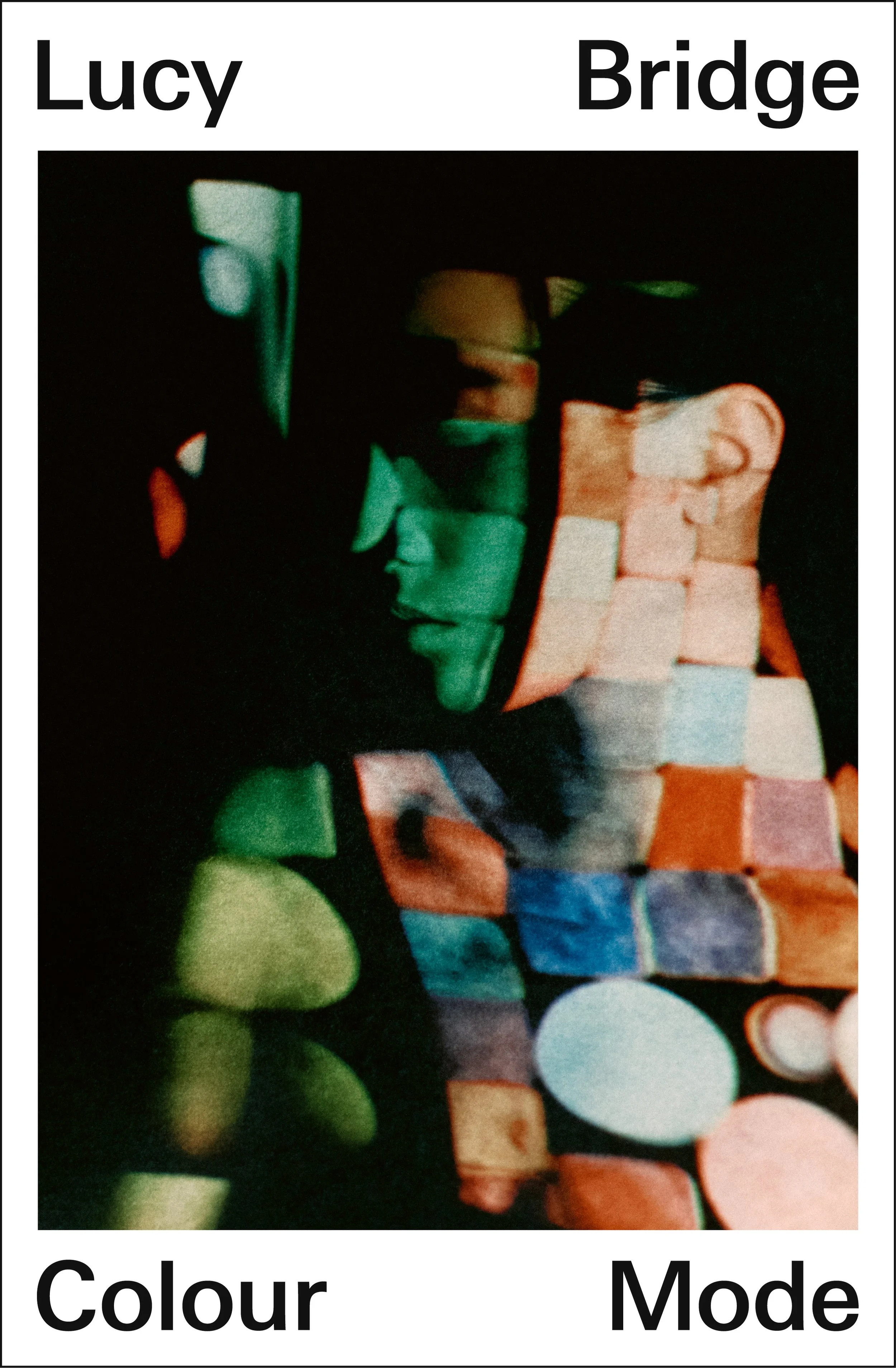 "Lucy Bridge: Colour Mode" by Lucy Bridge and Veronica Ditting (2026). Photography by Jack Davison, Carlijn Jacobs, Matthieu Lavanchy, Jean Marques, Oliver Hadlee Peach, Thurstan Redding, Sam Rock, Luis Alberto Rodriguez, Paolo Roversi, Esther Teaker