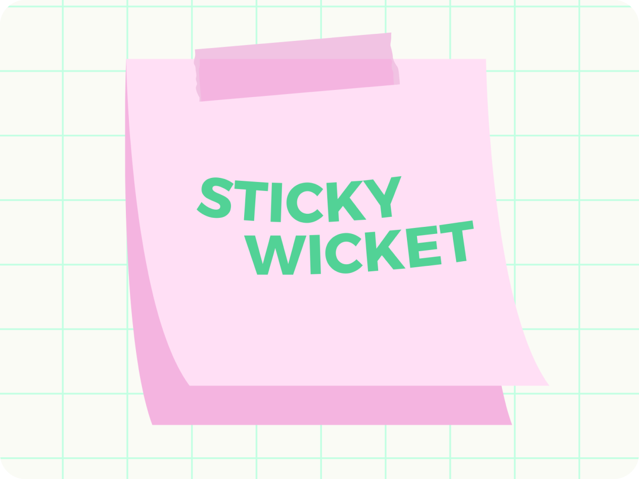 Sticky Wicket