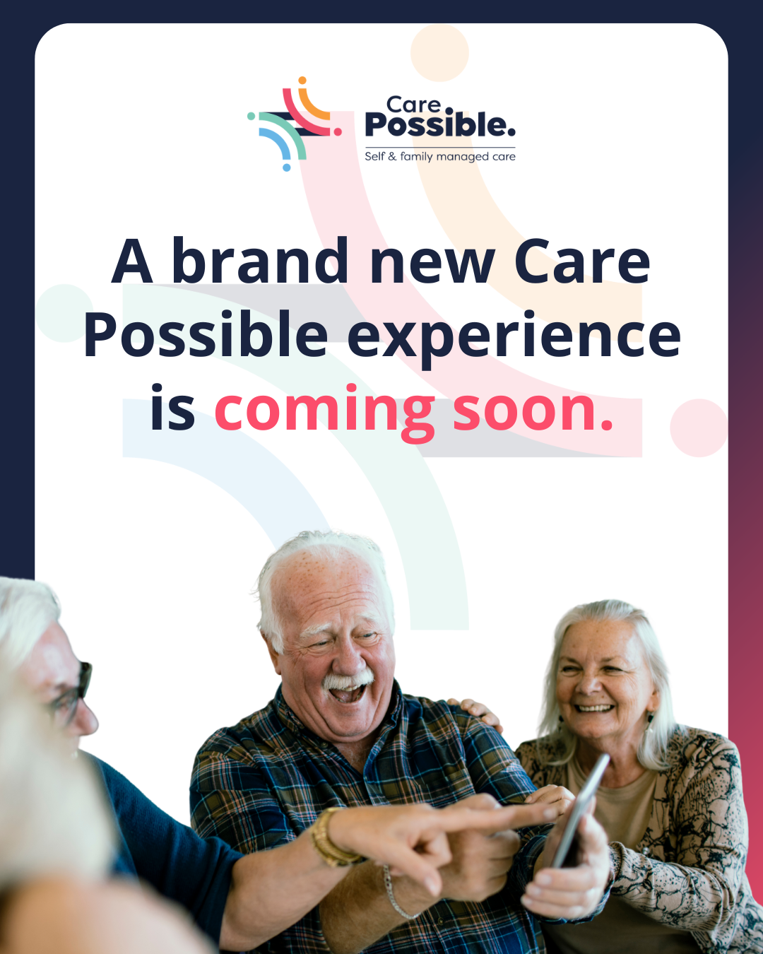 See What’s Changing: A Better Care Possible Is Coming This April&nbsp;
