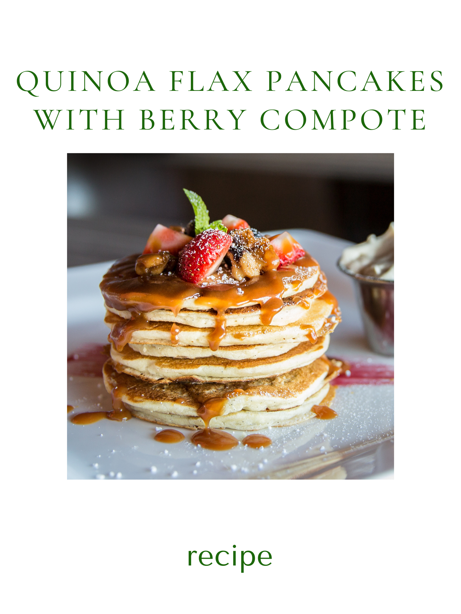 Quinoa Flax Pancakes with Berry Compote