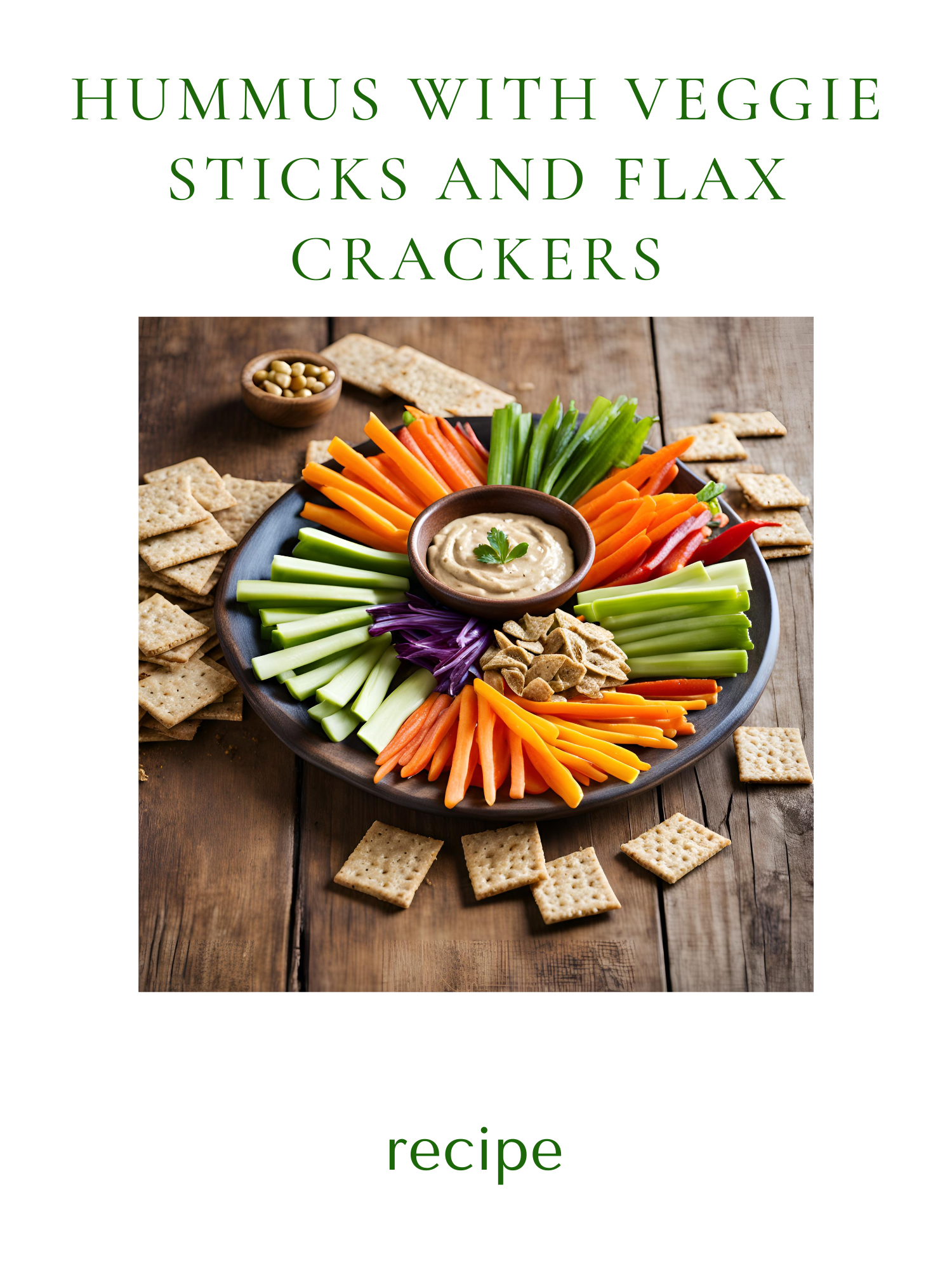 Hummus with Veggie Sticks and Flax Crackers