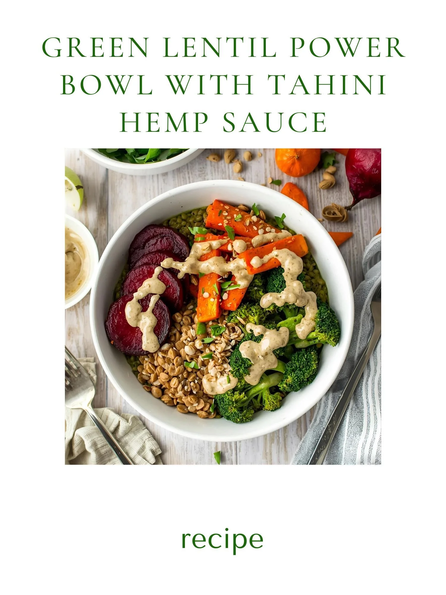 Green Lentil Power Bowl with Tahini Hemp Sauce
