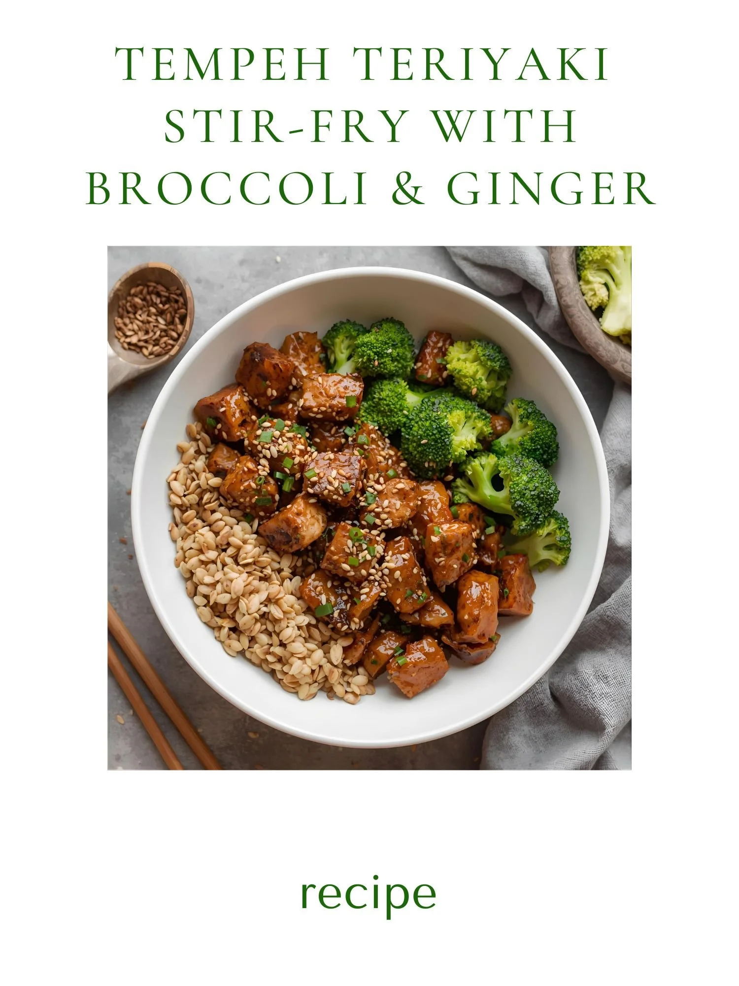 Tempeh Teriyaki Stir-Fry with Broccoli &amp; Ginger