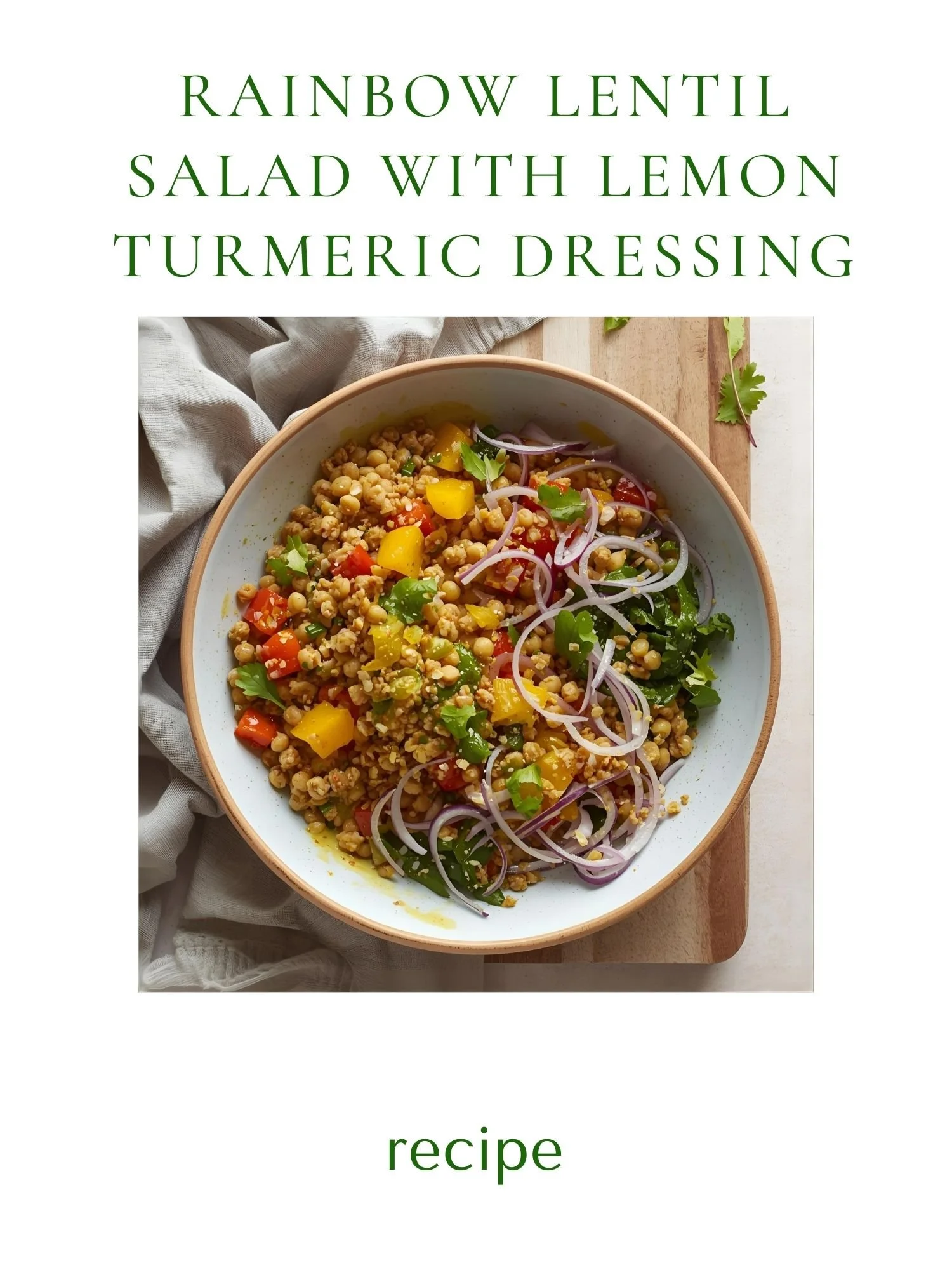 Rainbow Lentil Salad with Lemon Turmeric Dressing