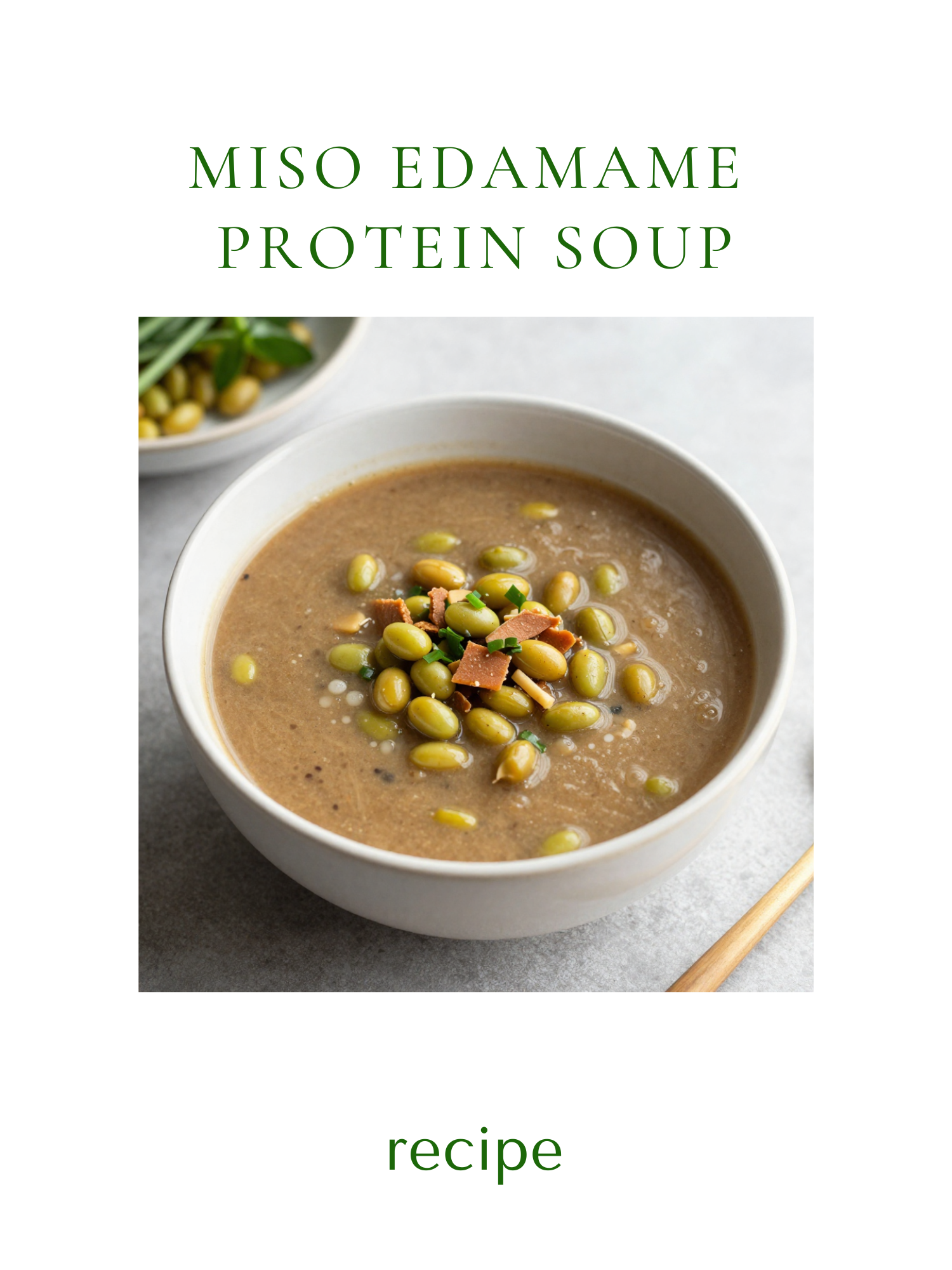 Miso Edamame Protein Soup