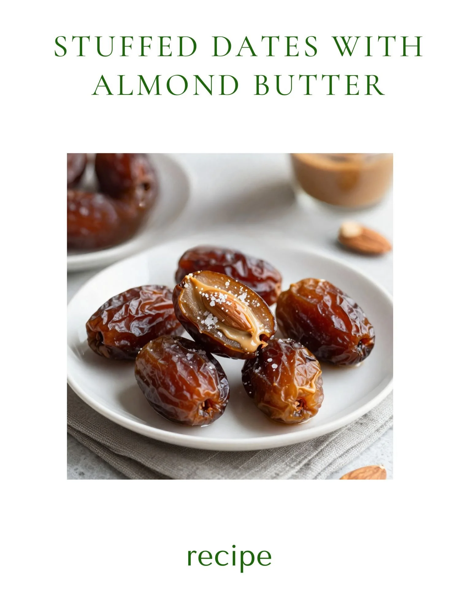 Stuffed Dates with Almond Butter