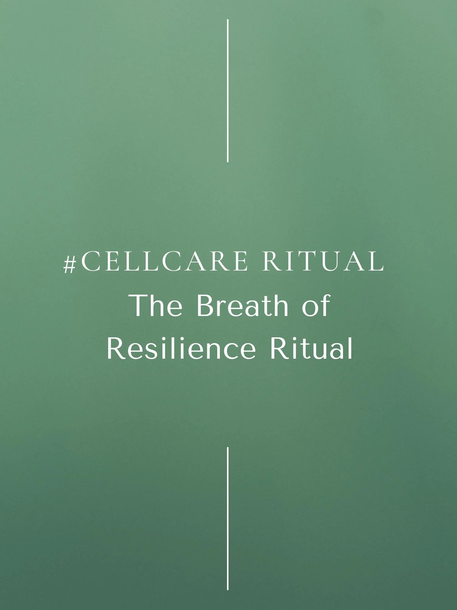 #CellCare Ritual | The Breath of Resilience Ritual