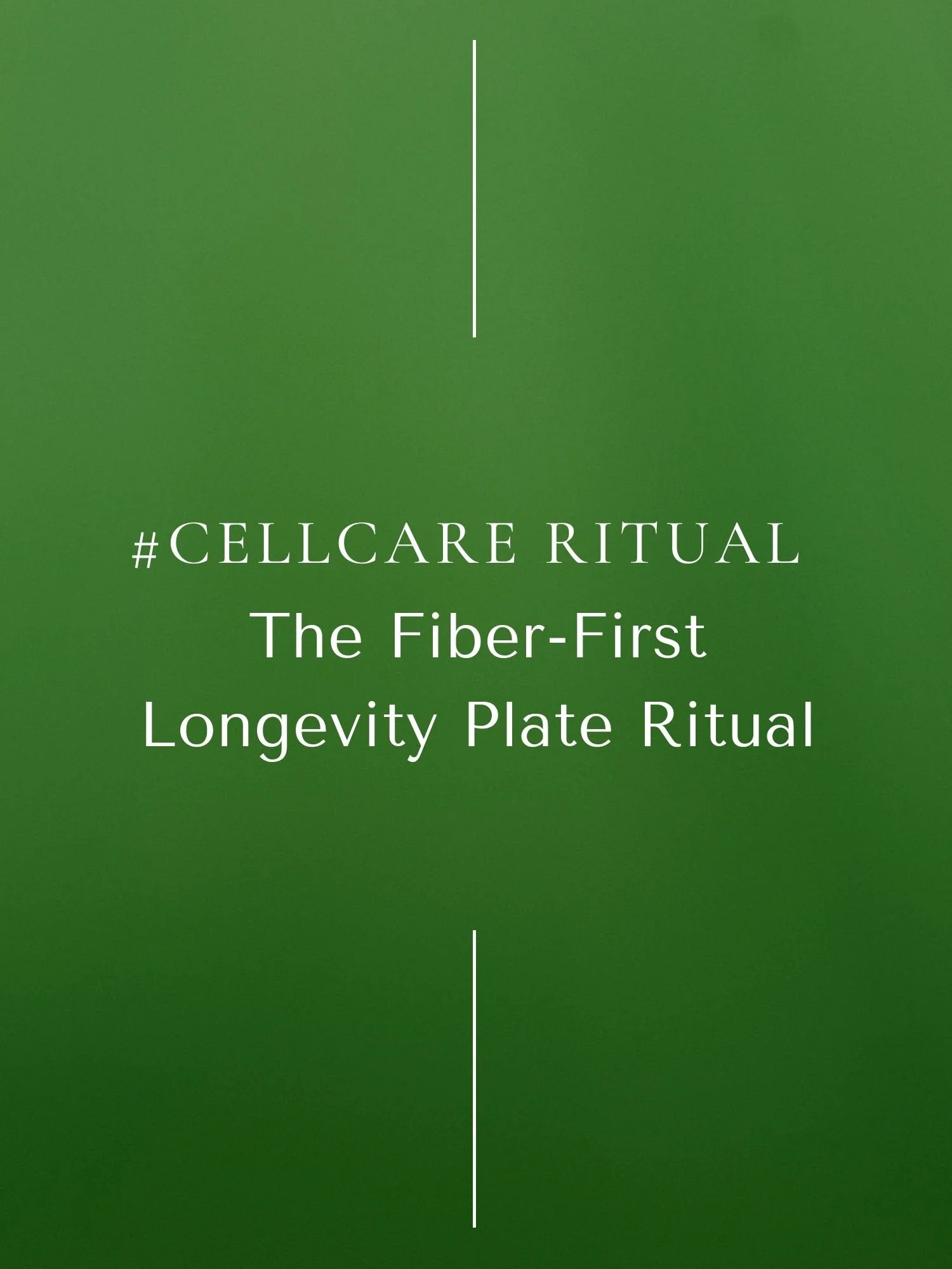#CellCare Ritual | The Fiber-First Longevity Plate