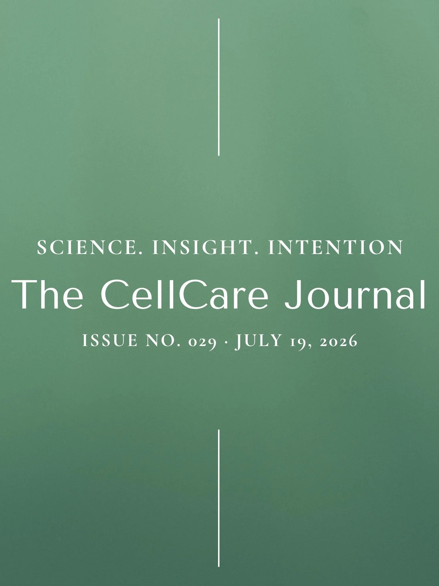 The CellCare Wellness Journal | Volume 6, Issue No. 029 