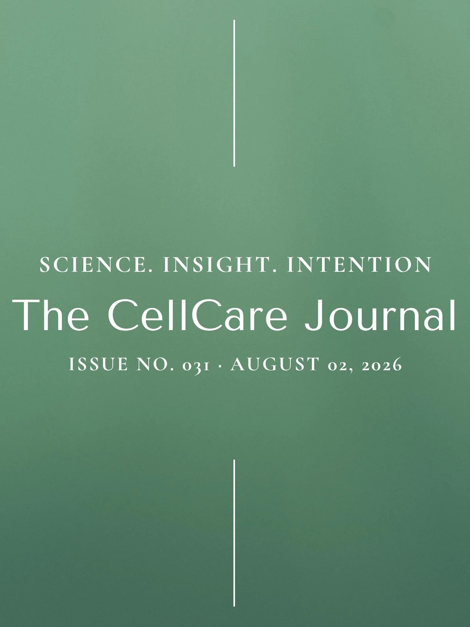 The CellCare Wellness Journal | Volume 6, Issue No. 031