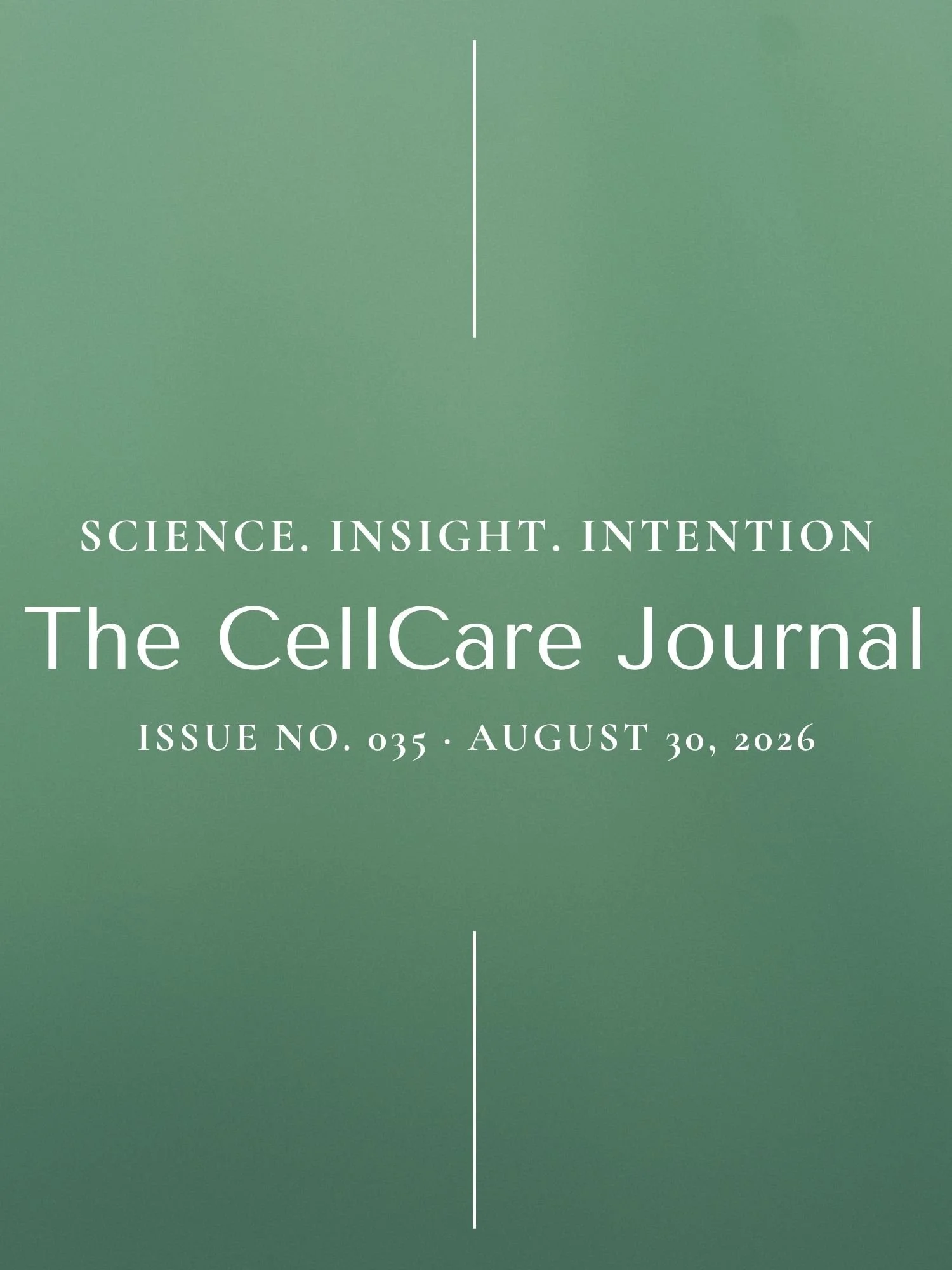 The CellCare Wellness Journal | Volume 6, Issue No. 035