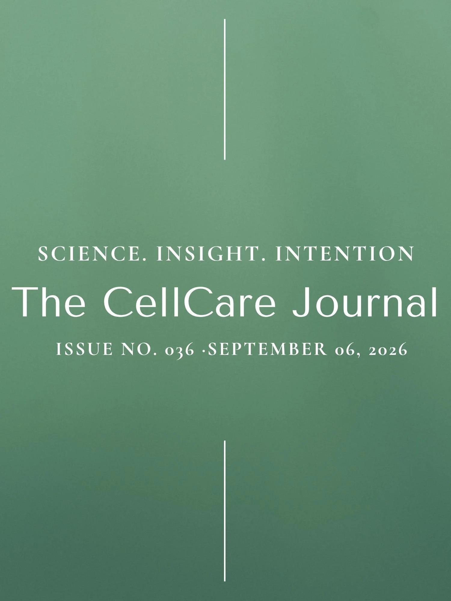 The CellCare Wellness Journal | Volume 6, Issue No. 036