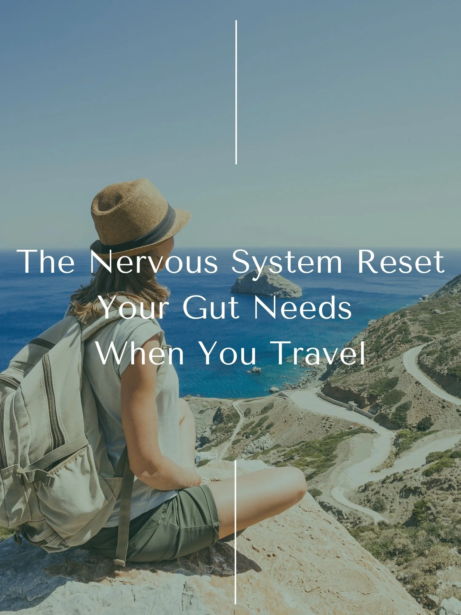 The Nervous System Reset Your Gut Needs When You Travel