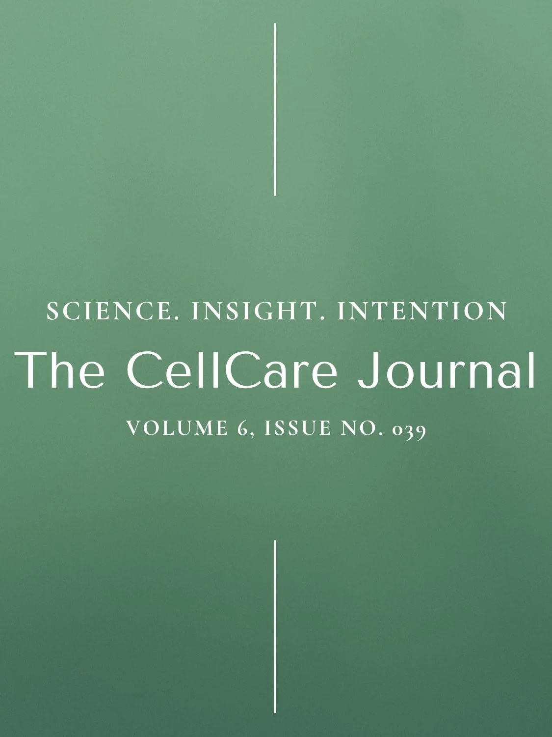 The CellCare Wellness Journal | Volume 6, Issue No. 039