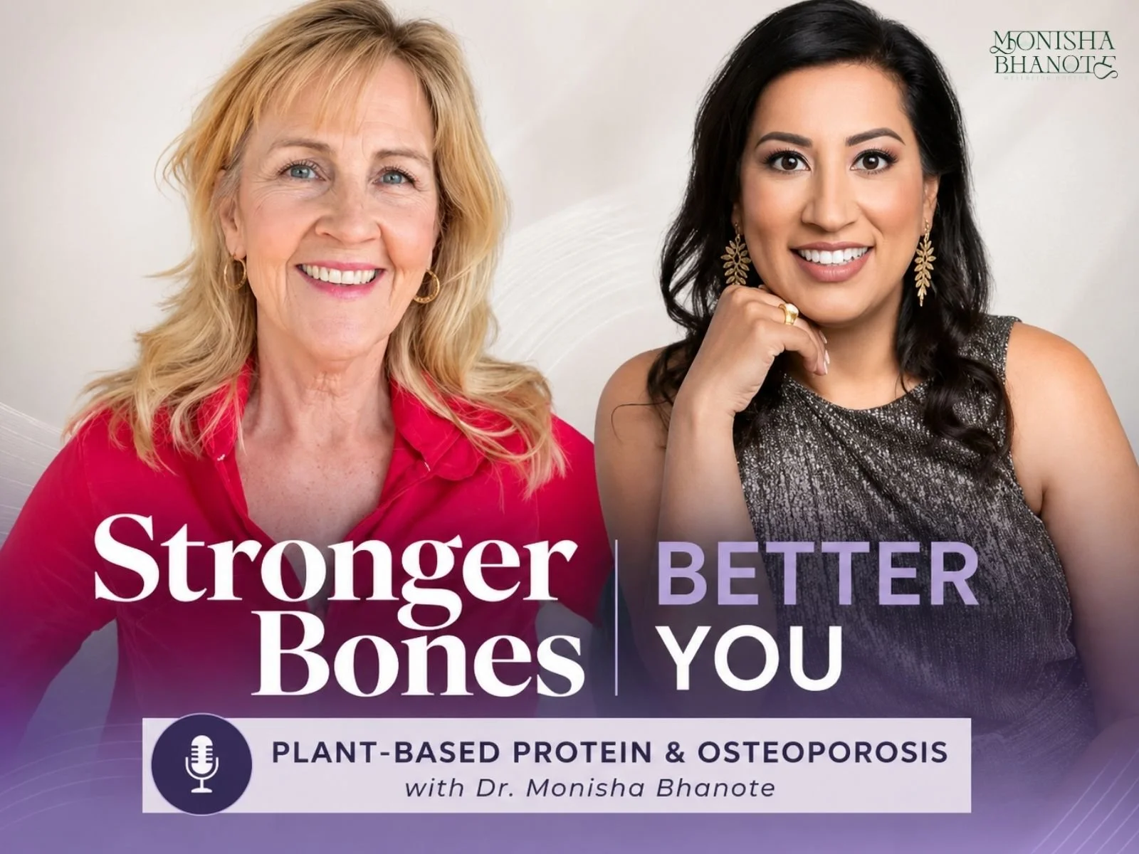 Dr. Monisha Bhanote on Stronger Bones Podcast