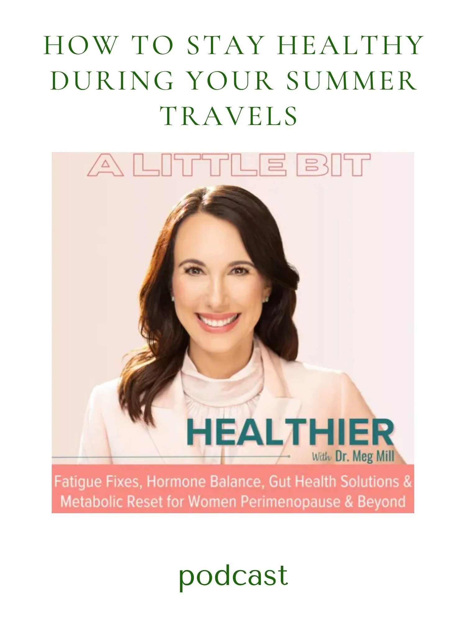 Dr. Meg Mill and Dr. Monisha Bhanote on the A Little Bit Healthier Podcast