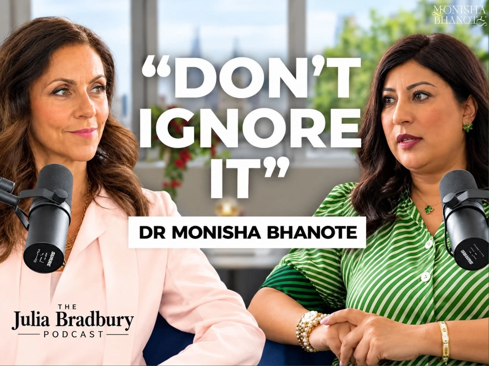 Julia Bradbury featuring Dr. Monisha Bhanote