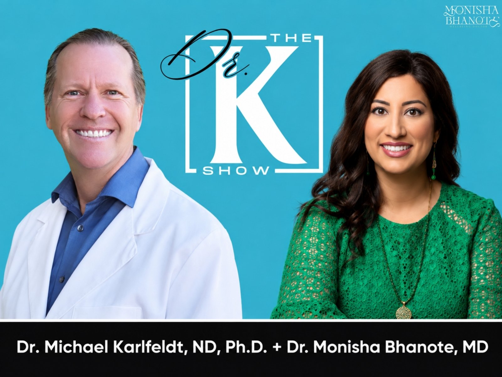 Dr. K Show | Monisha Bhanote
