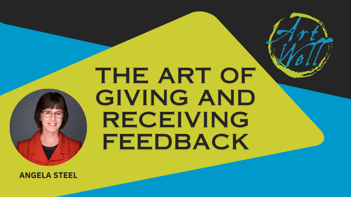 ArtWell Skill Build: The Art of Giving and Receiving Feedback — ArtWell